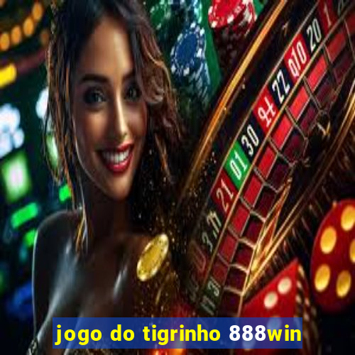 jogo do tigrinho 888win